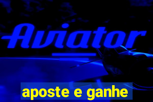 aposte e ganhe
